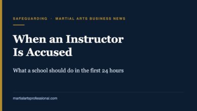 When an Instructor Is Accused: what a martial arts school should do in the first 24 hours, Martial Arts Professional