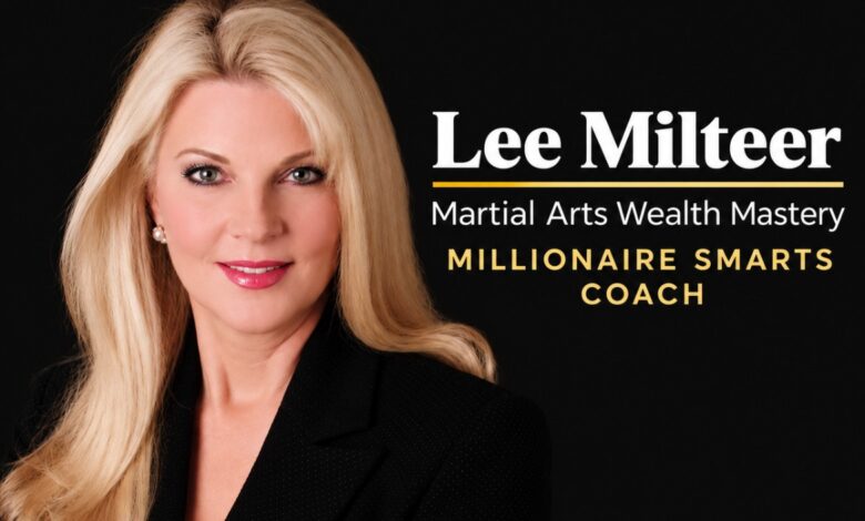 Lee Milteer, Millionaire Smarts Coach for Stephen Oliver's Martial Arts Wealth Mastery
