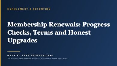 Membership Renewals: Progress Checks, Terms and Honest Upgrades - Martial Arts Professional