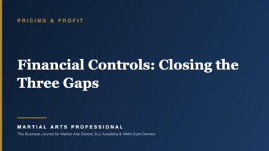 Financial Controls: Closing the Three Gaps - Martial Arts Professional