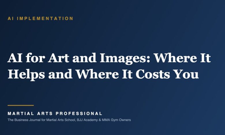 AI for Art and Images: Where It Helps and Where It Costs You - Martial Arts Professional