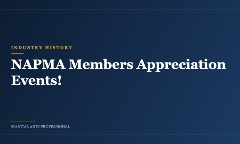 NAPMA Members Appreciation Events!