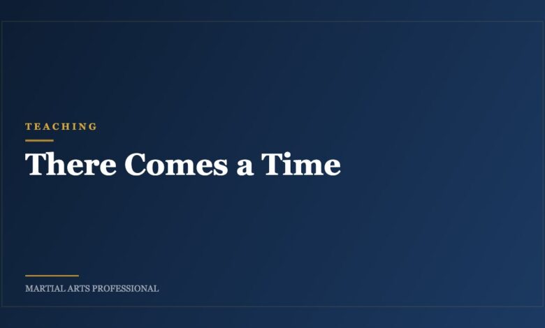 There Comes a Time