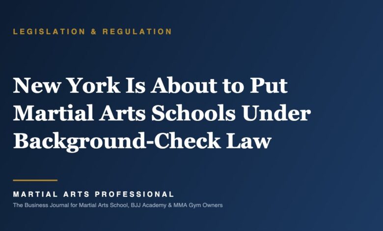 New York Is About to Put Martial Arts Schools Under Background-Check Law