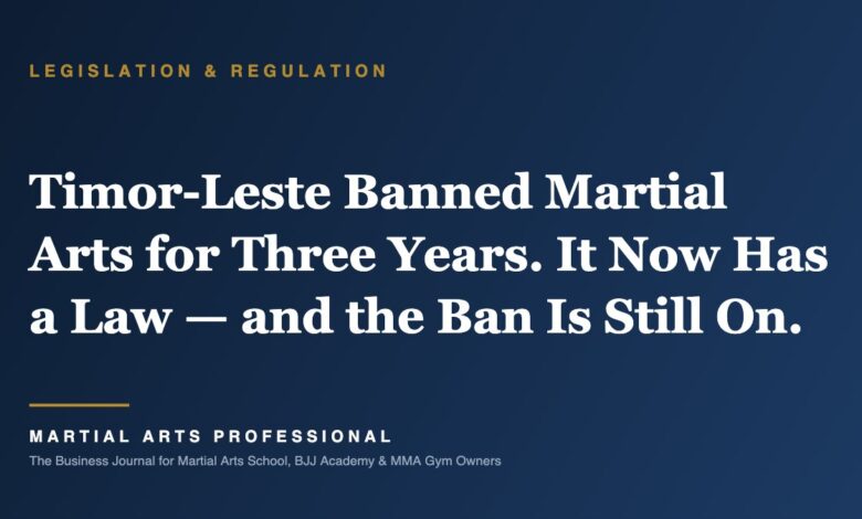 Timor-Leste Banned Martial Arts for Three Years. It Now Has a Law — and the Ban Is Still On.