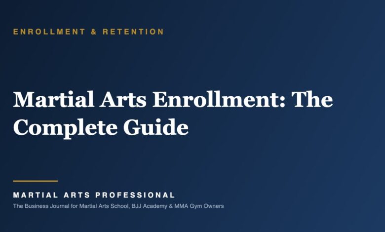 Martial Arts Enrollment: The Complete Guide