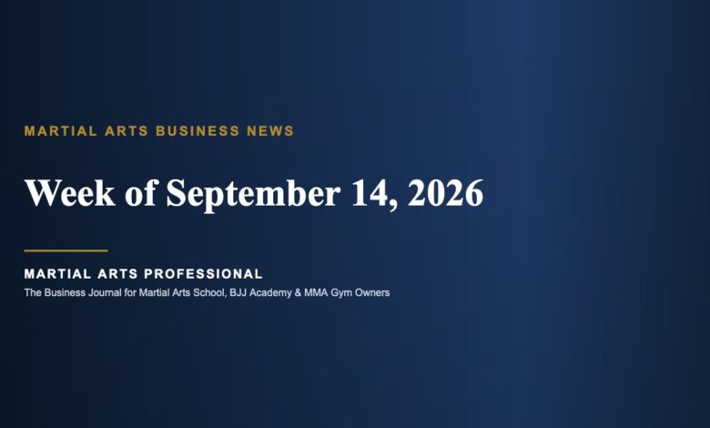 Martial Arts Business News: Week of September 14, 2026