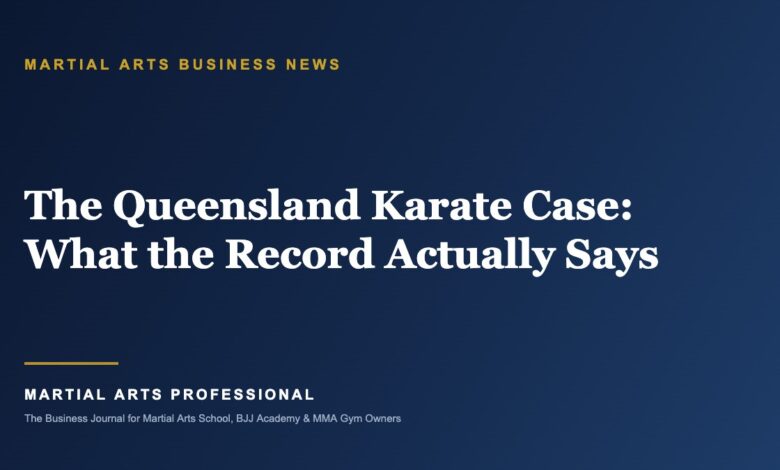 The Queensland Karate Case: What the Record Actually Says - Martial Arts Professional