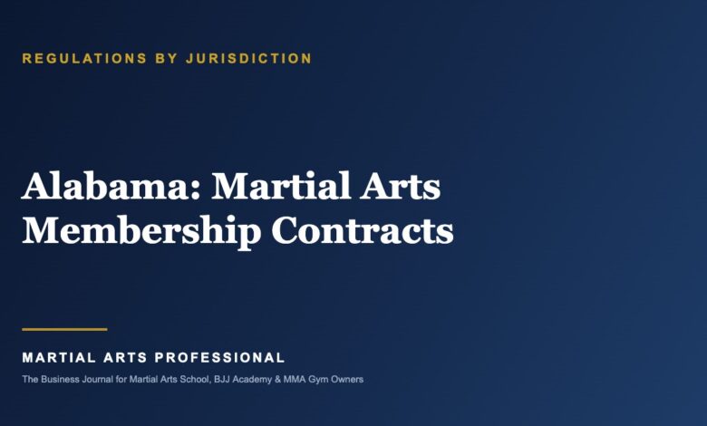 Alabama Martial Arts Membership Contracts: What School Owners Need to Know - Martial Arts Professional