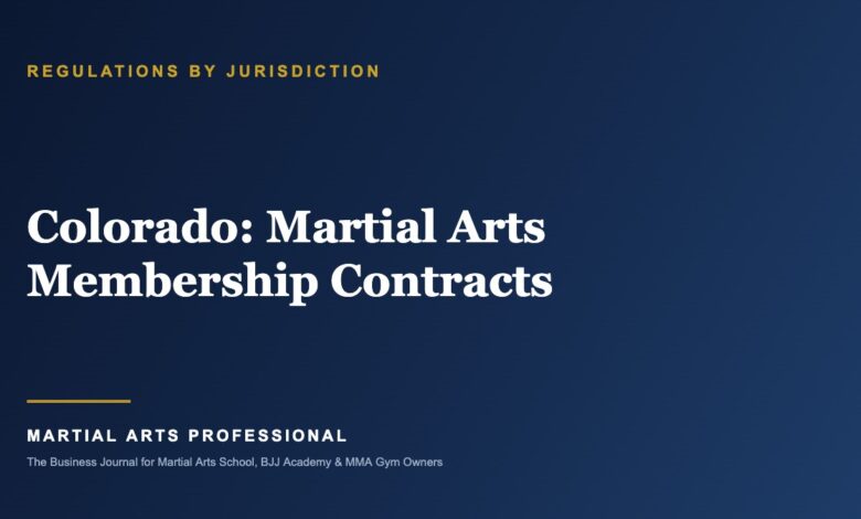 Colorado Martial Arts Membership Contracts: What School Owners Need to Know - Martial Arts Professional