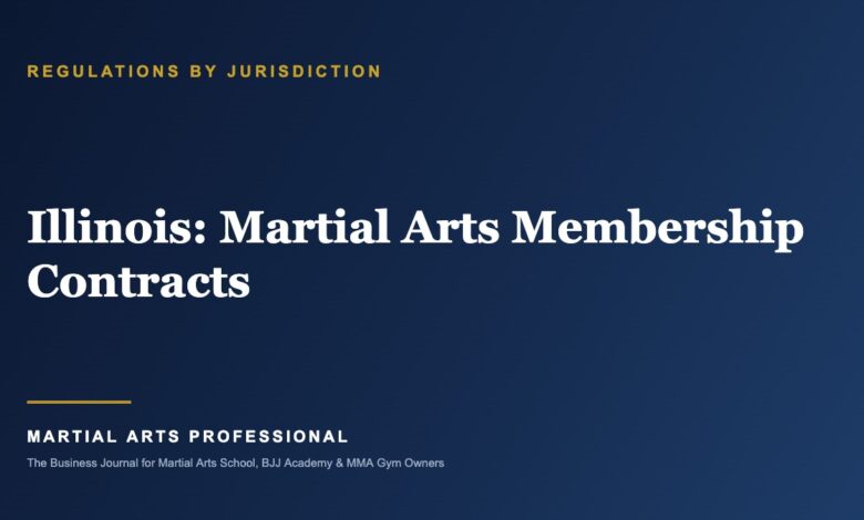 Illinois Martial Arts Membership Contracts: What School Owners Need to Know - Martial Arts Professional