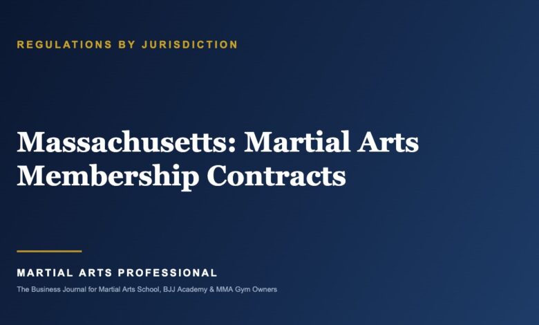 Massachusetts Martial Arts Membership Contracts: What School Owners Need to Know - Martial Arts Professional