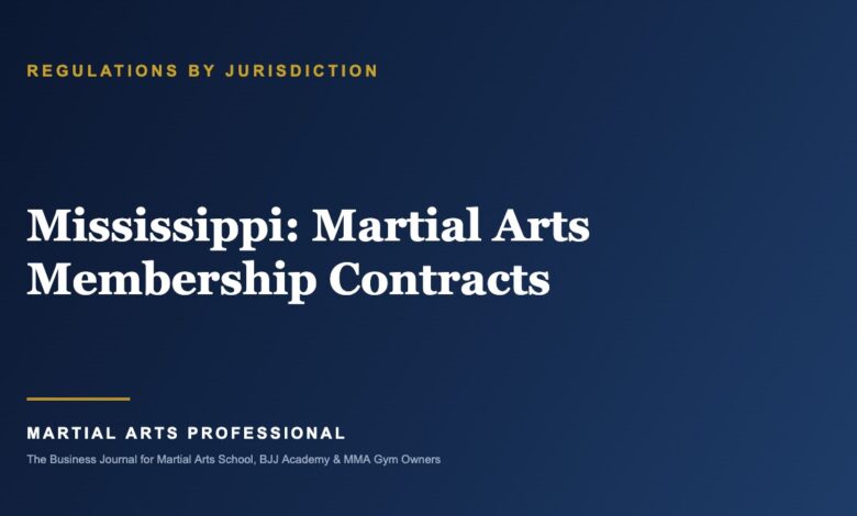 Mississippi Martial Arts Membership Contracts: What School Owners Need to Know - Martial Arts Professional