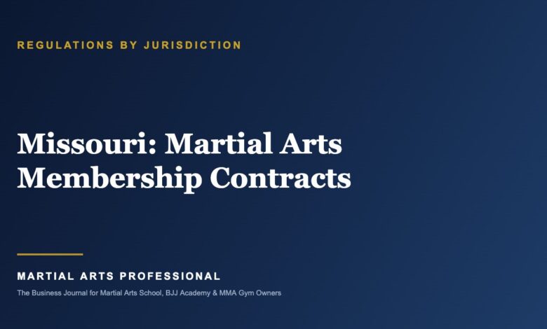 Missouri Martial Arts Membership Contracts: What School Owners Need to Know - Martial Arts Professional