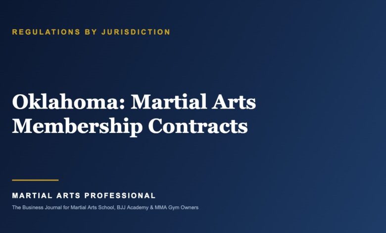 Oklahoma Martial Arts Membership Contracts: What School Owners Need to Know - Martial Arts Professional