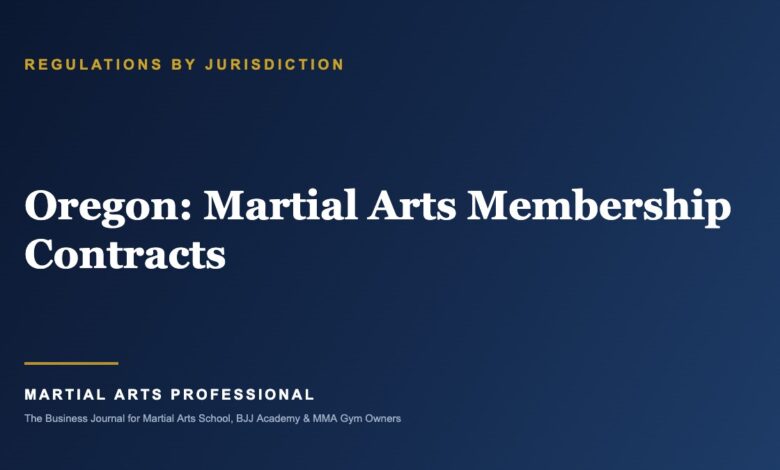 Oregon Martial Arts Membership Contracts: What School Owners Need to Know - Martial Arts Professional