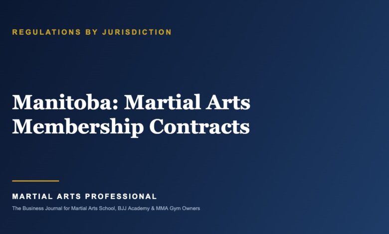 Manitoba Martial Arts Membership Contracts: What School Owners Need to Know - Martial Arts Professional