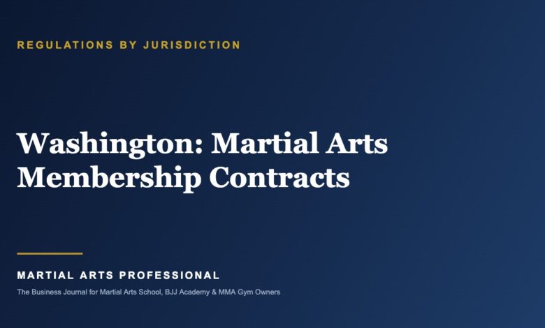 Washington Martial Arts Membership Contracts: What School Owners Need to Know - Martial Arts Professional