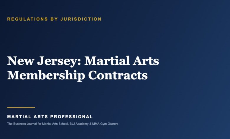 New Jersey Martial Arts Membership Contracts: What School Owners Need to Know - Martial Arts Professional