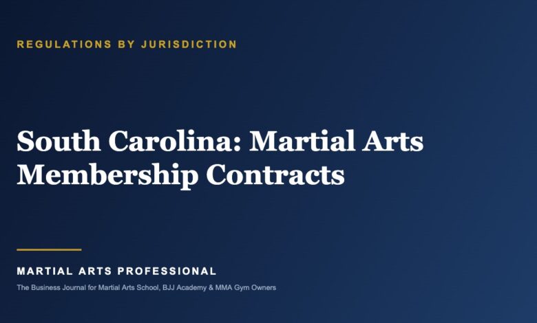 South Carolina Martial Arts Membership Contracts: What School Owners Need to Know - Martial Arts Professional