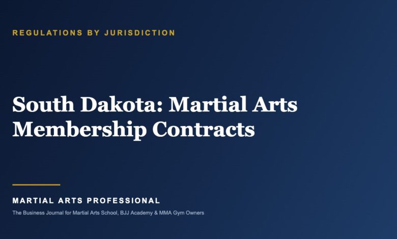 South Dakota Martial Arts Membership Contracts: What School Owners Need to Know - Martial Arts Professional