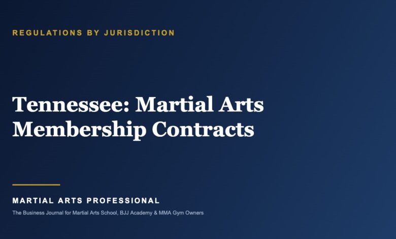 Tennessee Martial Arts Membership Contracts: What School Owners Need to Know - Martial Arts Professional