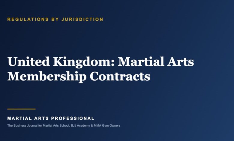 United Kingdom Martial Arts Membership Contracts: What School Owners Need to Know - Martial Arts Professional