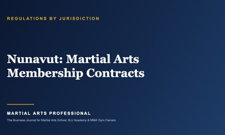 Nunavut Martial Arts Membership Contracts: What School Owners Need to Know - Martial Arts Professional