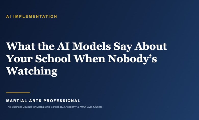 What the AI Models Say About Your School When Nobody’s Watching - Martial Arts Professional
