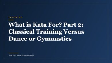 What is Kata For? Part 2: Classical Training Versus Dance or Gymnastics