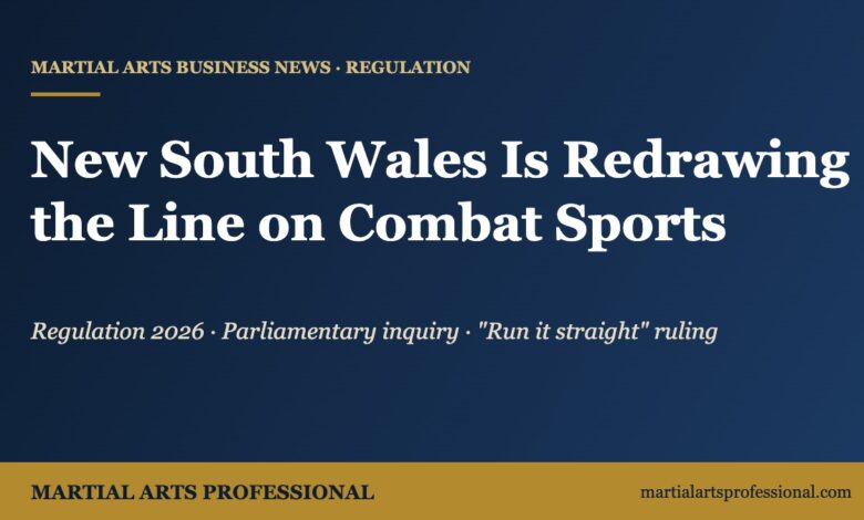 New South Wales Is Redrawing the Line on Combat Sports: What Martial Arts Schools Should Know