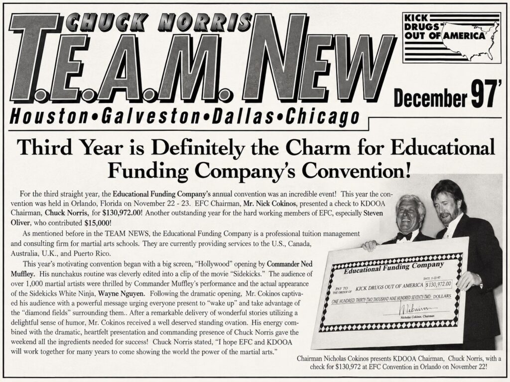Chuck Norris T.E.A.M. News newsletter page, December 1997, headlined Third Year is Definitely the Charm for Educational Funding Company's Convention, with a photo of Nick Cokinos and Chuck Norris holding an oversized check for $130,972 made out to Kick Drugs Out of America
