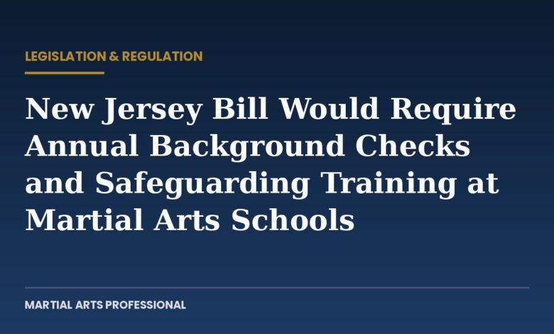 Martial Arts Professional card: New Jersey bill would require annual background checks and safeguarding training at martial arts schools